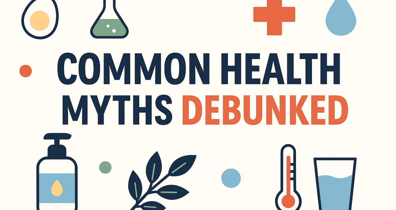 Common Health Myths Debunked